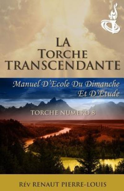 Cover for Renaut Pierre-Louis · La Torche Transcendante (Paperback Book) (2015)