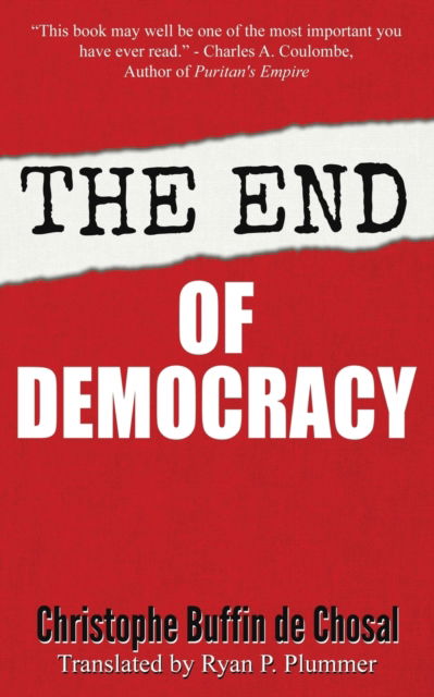 Cover for Christophe Buffin de Chosal · The End of Democracy (Paperback Book) (2017)