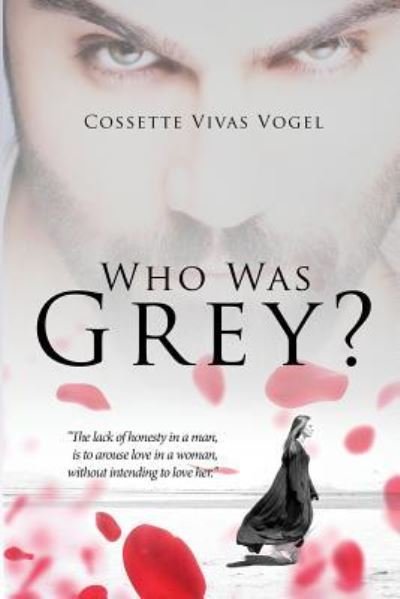 Cover for Cossette Vivas Vogel · Who Was Grey? (Pocketbok) (2017)