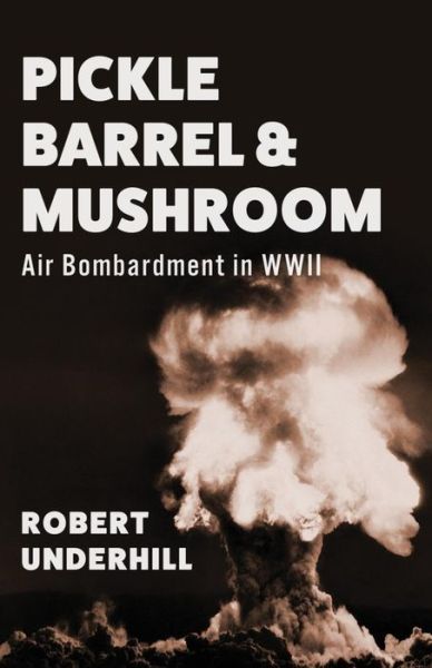 Cover for Robert Underhill · Pickle Barrel and Mushroom (Paperback Book) (2017)