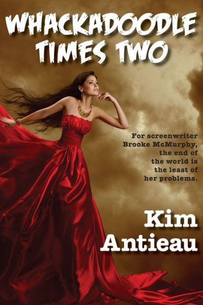 Cover for Kim Antieau · Whackadoodle Times Two - Whackadoodle Times (Paperback Book) (2015)