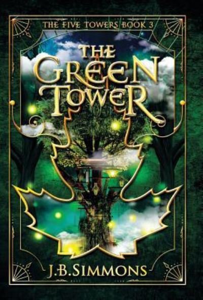 Cover for J B Simmons · The Green Tower (Hardcover Book) (2019)