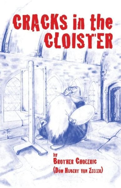 Cover for Brother Choleric · Cracks in the Cloister (Paperback Book) (2019)