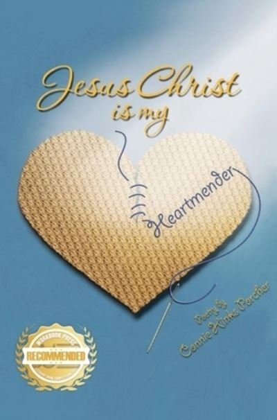 Cover for Connie Hinks Porcher · Jesus Christ Is My Heartmender (Book) (2022)