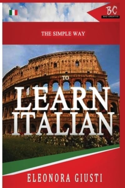 Cover for Eleonora Giusti · The Simple Way to Learn Italian (Paperback Book) (2020)