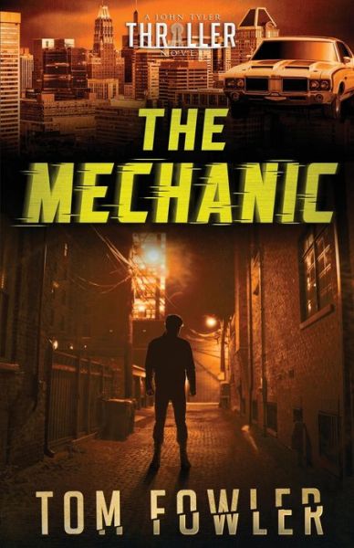 Cover for Tom Fowler · The Mechanic: A John Tyler Thriller (Paperback Book) (2020)