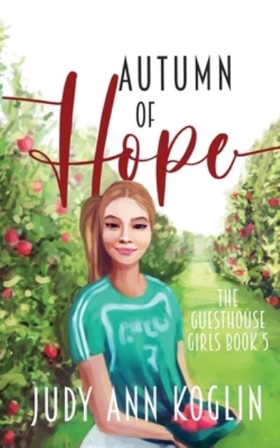 Cover for Judy Ann Koglin · Autumn of Hope (Paperback Book) (2021)