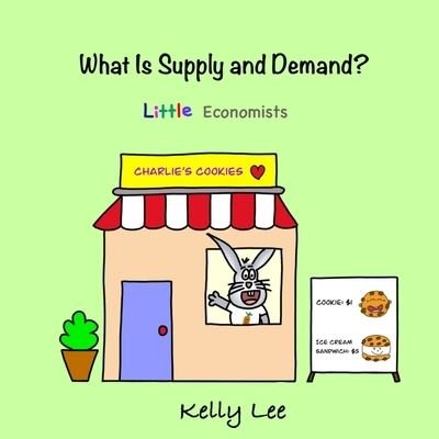 Cover for Kelly lee · What Is Supply and Demand? (Book) (2022)