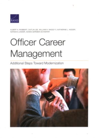 Cover for Albert A Robbert · Officer Career Management: Additional Steps Toward Modernization (Paperback Book) (2021)