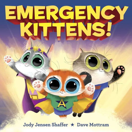 Cover for Jody Jensen Shaffer · Emergency Kittens! (Hardcover Book) (2020)