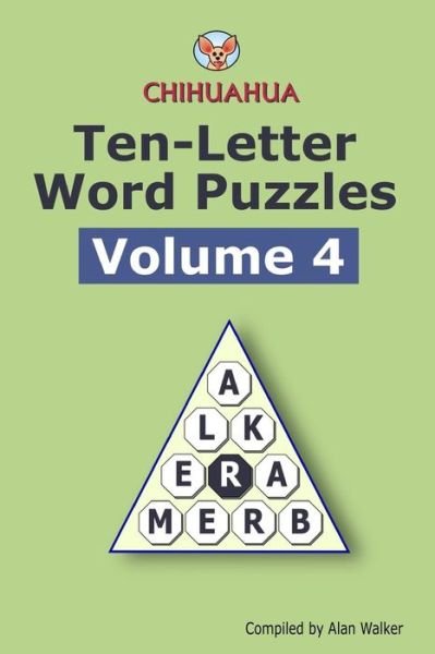 Cover for Alan Walker · Chihuahua Ten-Letter Word Puzzles Volume 4 (Paperback Book) (2018)