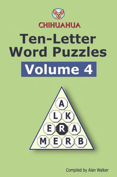 Cover for Alan Walker · Chihuahua Ten-Letter Word Puzzles Volume 4 (Paperback Bog) (2018)