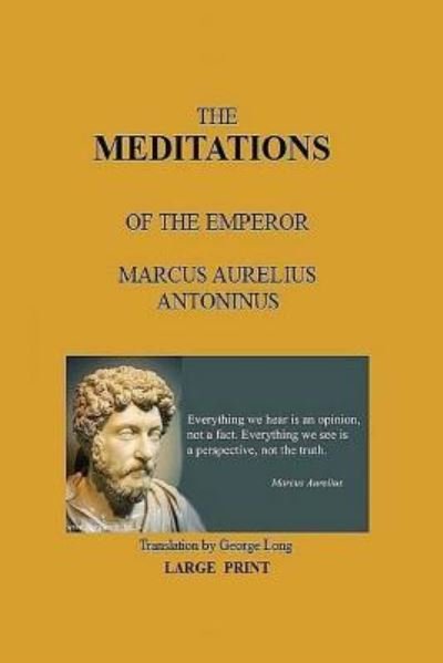 Cover for Marcus Aurelius Antoninus · The Meditations of the Emperor Marcus Aurelius Antoninus (Taschenbuch) (2018)