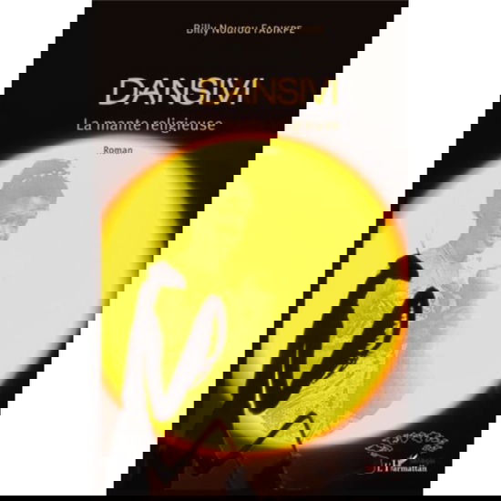 Cover for Billy Nourou Fadikpe · Dansivi la mante religieuse (Paperback Book) (2021)