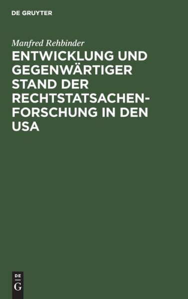 Cover for No Contributor · Entwicklung Und Gegenwartiger Stand Der Rechtstatsachenforschung in Den USA (Hardcover Book) (1970)