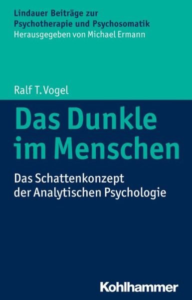 Cover for Vogel · Das Dunkle im Menschen (Buch) (2015)