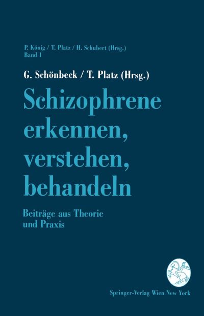 Cover for G Schanbeck · Schizophrene Erkennen, Verstehen, Behandeln: Beitrage Aus Theorie Und Praxis - Aktuelle Probleme Der Schizophrenie (Paperback Book) (1990)