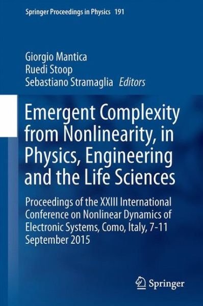 Emergent Complexity from Nonlinearity, in Physics, Engineering and the Life Sciences: Proceedings of the XXIII International Conference on Nonlinear Dynamics of Electronic Systems, Como, Italy, 7-11 September 2015 - Springer Proceedings in Physics (Gebundenes Buch) [1st ed. 2017 edition] (2017)