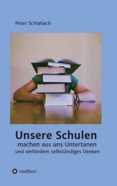 Cover for Schlabach · Unsere Schulen machen aus uns (Book) (2020)