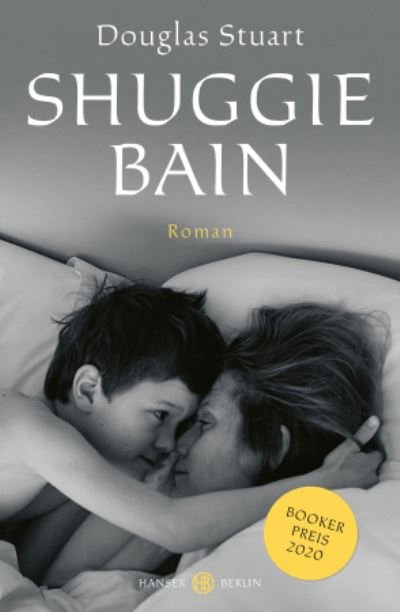 Shuggie Bain - Douglas Stuart - Bøker - Hanser Berlin - 9783446271081 - 23. august 2021