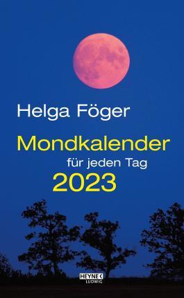 Cover for Helga Föger · Mondkalender für jeden Tag 2023 (Calendar) (2022)