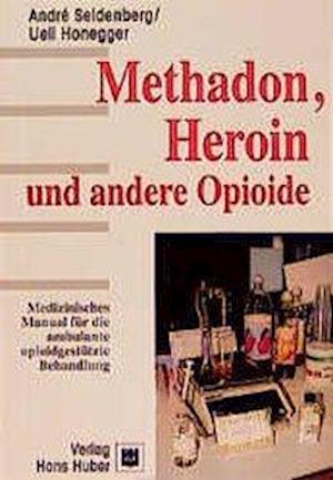 Cover for Andre Seidenberg · Methadon, Heroin und andere Opioide (Paperback Book) (1998)