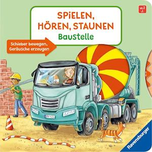 Cover for Katharina Wieker · Spielen, Hören, Staunen: Baustelle. Ein Soundbuch ganz ohne Batterie und Elektronik (Book) (2024)