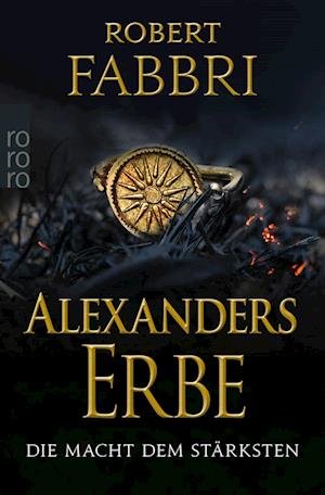Cover for Robert Fabbri · Alexanders Erbe: Die Macht dem Stärksten (Pocketbok) (2021)
