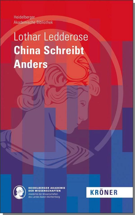 Cover for Lothar Ledderose · China Schreibt Anders (Gebundenes Buch) (2021)