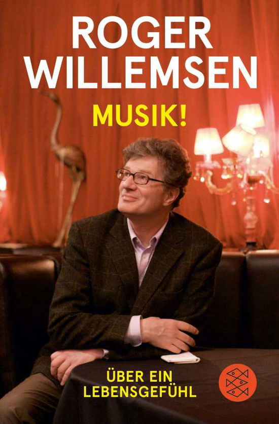 Fischer TB.70308 Willemsen.Musik! - Roger Willemsen - Książki -  - 9783596703081 - 