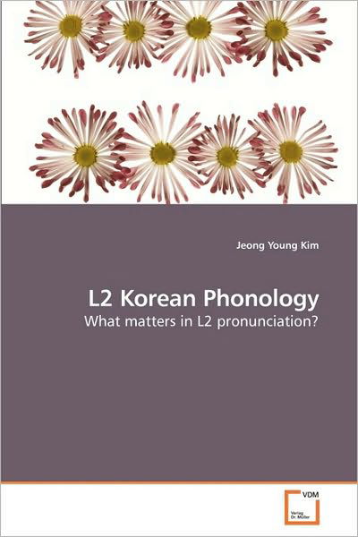 Cover for Jeong Young Kim · L2 Korean Phonology: What Matters in L2 Pronunciation? (Paperback Book) (2010)