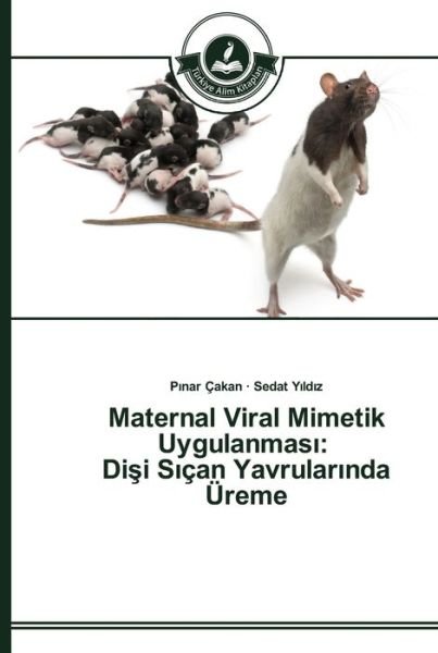 Cover for Çakan · Maternal Viral Mimetik Uygulanmas (Book) (2015)