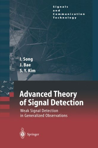 Cover for Iickho Song · Advanced Theory of Signal Detection: Weak Signal Detection in Generalized Observations - Signals and Communication Technology (Paperback Book) [Softcover reprint of the original 1st ed. 2002 edition] (2010)