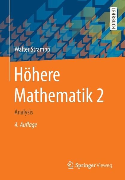 Hoehere Mathematik 2: Analysis - Walter Strampp - Książki - Springer Vieweg - 9783658090081 - 22 maja 2015