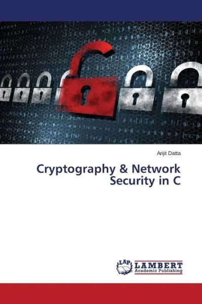 Cover for Datta Arijit · Cryptography &amp; Network Security in C (Pocketbok) (2015)
