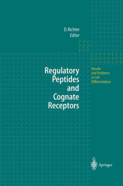 Cover for Dietmar Richter · Regulatory Peptides and Cognate Receptors - Results and Problems in Cell Differentiation (Paperback Book) [Softcover reprint of the original 1st ed. 1999 edition] (2013)