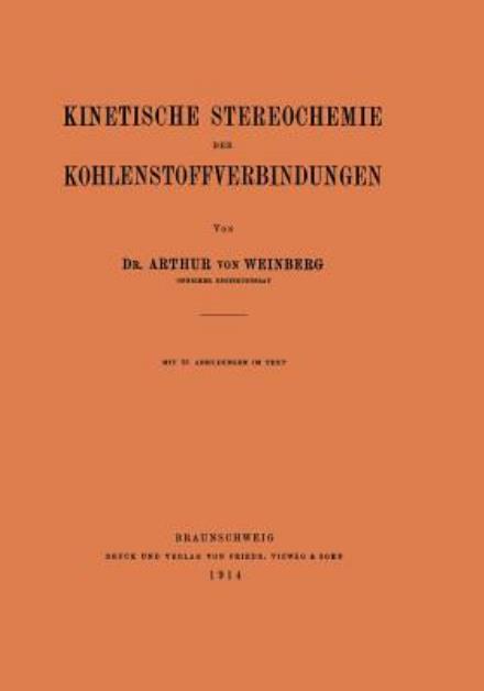 Cover for Arthur Von Weinberg · Kinetische Stereochemie Der Kohlenstoffverbindungen (Paperback Book) [1914 edition] (1914)