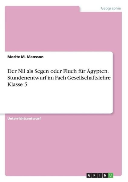 Cover for Mansson · Der Nil als Segen oder Fluch fü (Book) (2016)
