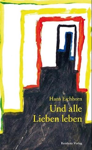 Cover for Hans Eichhorn · Und Alle Lieben Leben (Buch)