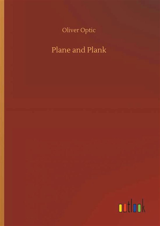 Cover for Optic · Plane and Plank (Book) (2018)