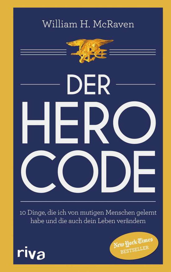 Der Hero Code - William H. McRaven - Books - riva Verlag - 9783742319081 - August 10, 2021