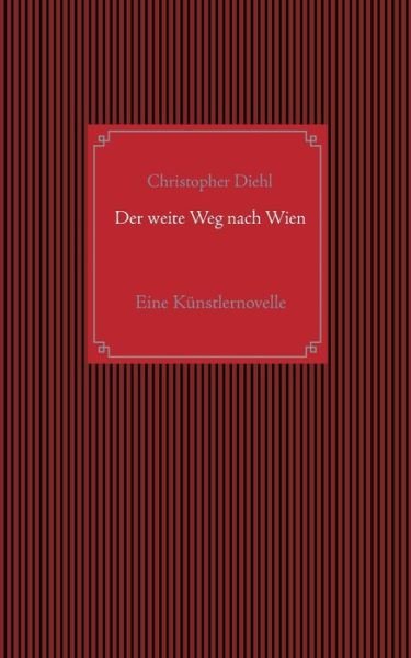 Cover for Diehl · Der weite Weg nach Wien (Bok) (2016)