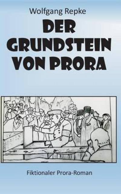 Cover for Repke · Der Grundstein von Prora (Bok) (2016)