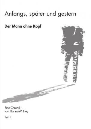 Cover for Hey · Der Mann ohne Kopf (Bog)