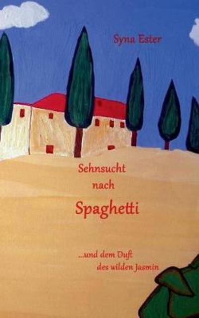 Cover for Ester · Sehnsucht nach Spaghetti (Book) (2018)