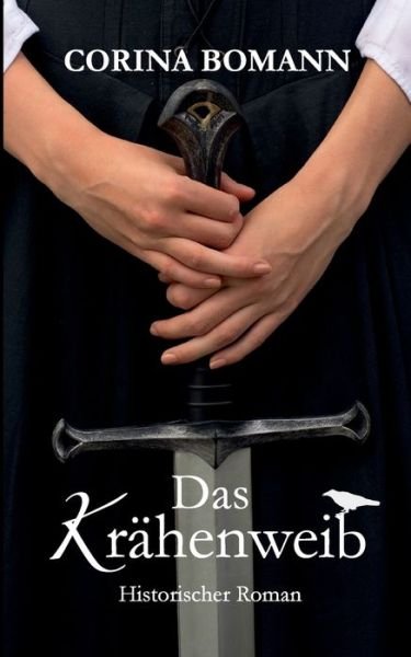 Cover for Corina Bomann · Das Krahenweib: Historischer Roman (Taschenbuch) (2021)