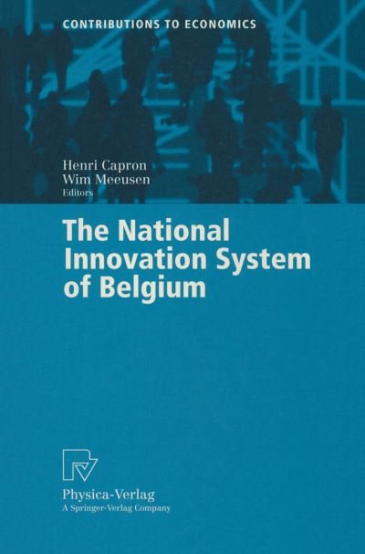 Cover for H Capron · The National Innovation System of Belgium - Contributions to Economics (Paperback Book) [Softcover reprint of the original 1st ed. 2000 edition] (2000)