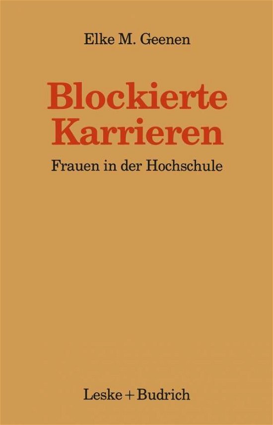 Cover for Elke Geenen · Blockierte Karrieren: Frauen in Der Hochschule - Kieler Beitrage Zur Politik Und Sozialwissenschaft (Paperback Book) [1994 edition] (1994)