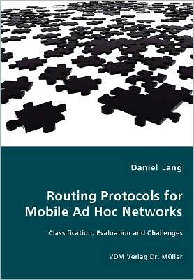 Cover for Daniel Lang · Routing Protocols for Mobile Ad Hoc Networks - Classification, Evaluation and Challenges (Paperback Book) (2008)