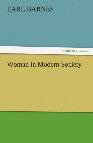 Cover for Earl Barnes · Woman in Modern Society (Tredition Classics) (Taschenbuch) (2011)